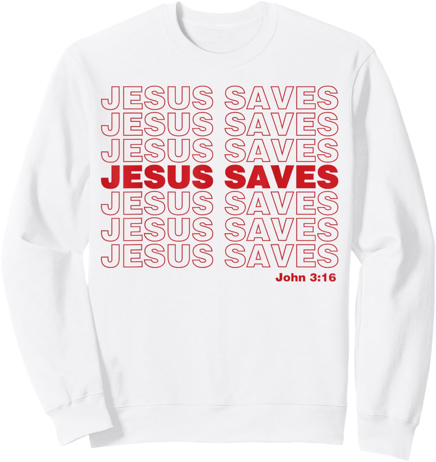 Christian Shirt Faith Gifts - Jesus Saves John 3:16 Sweatshirt - Sweatshirt | White