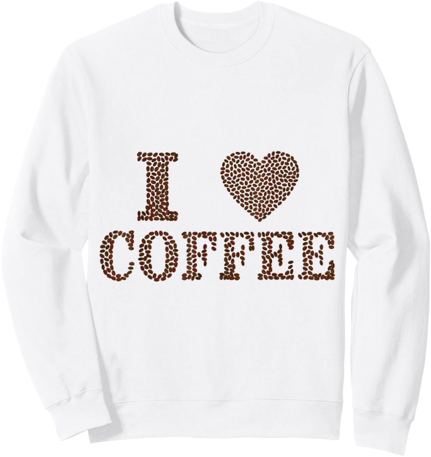 I Love Coffee Funny Birthday Gift Sleep Sweatshirt - Sweatshirt | White