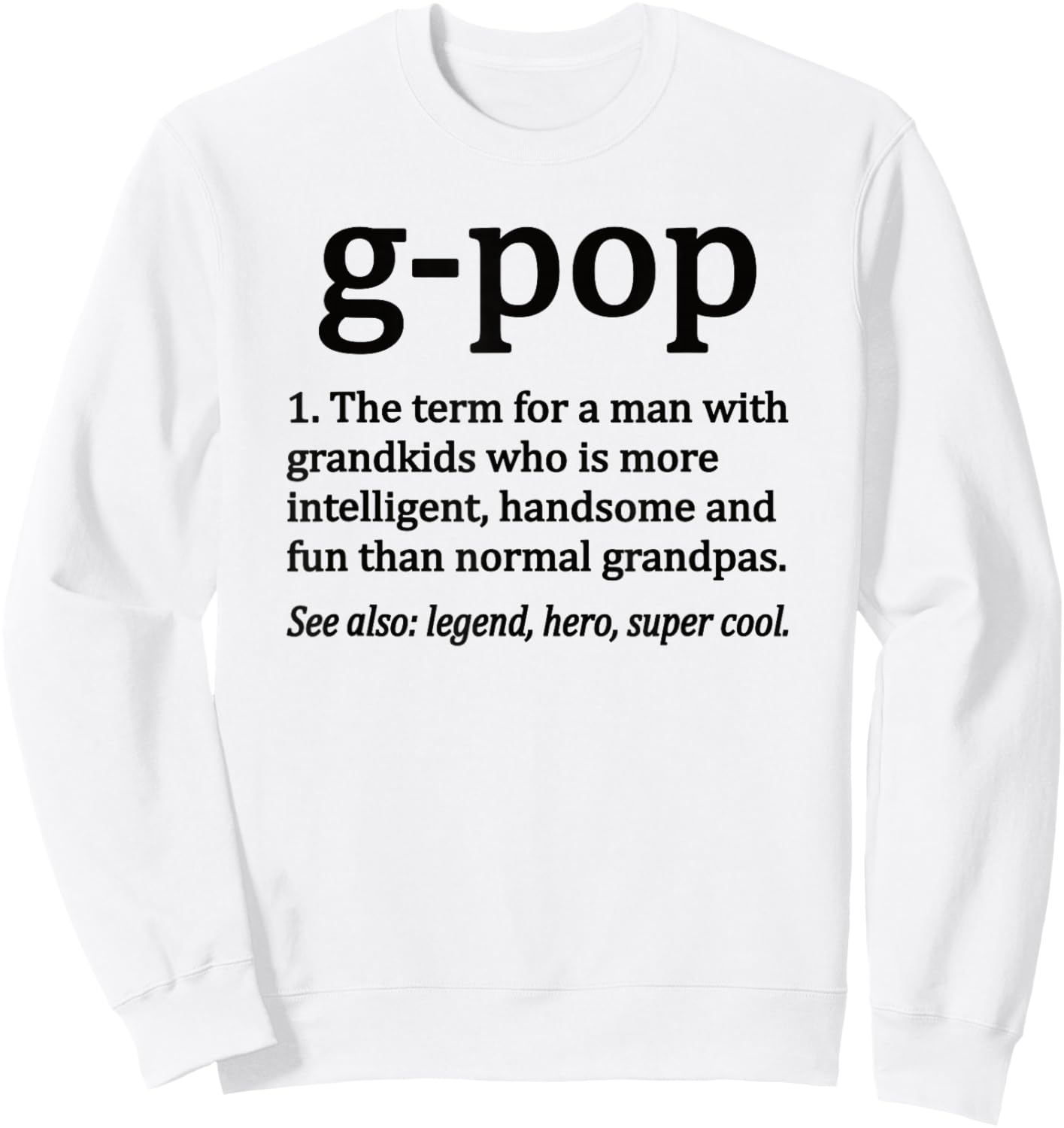 G-Pop Definition Funny G-Pop Grandpa Sweatshirt - Sweatshirt | White
