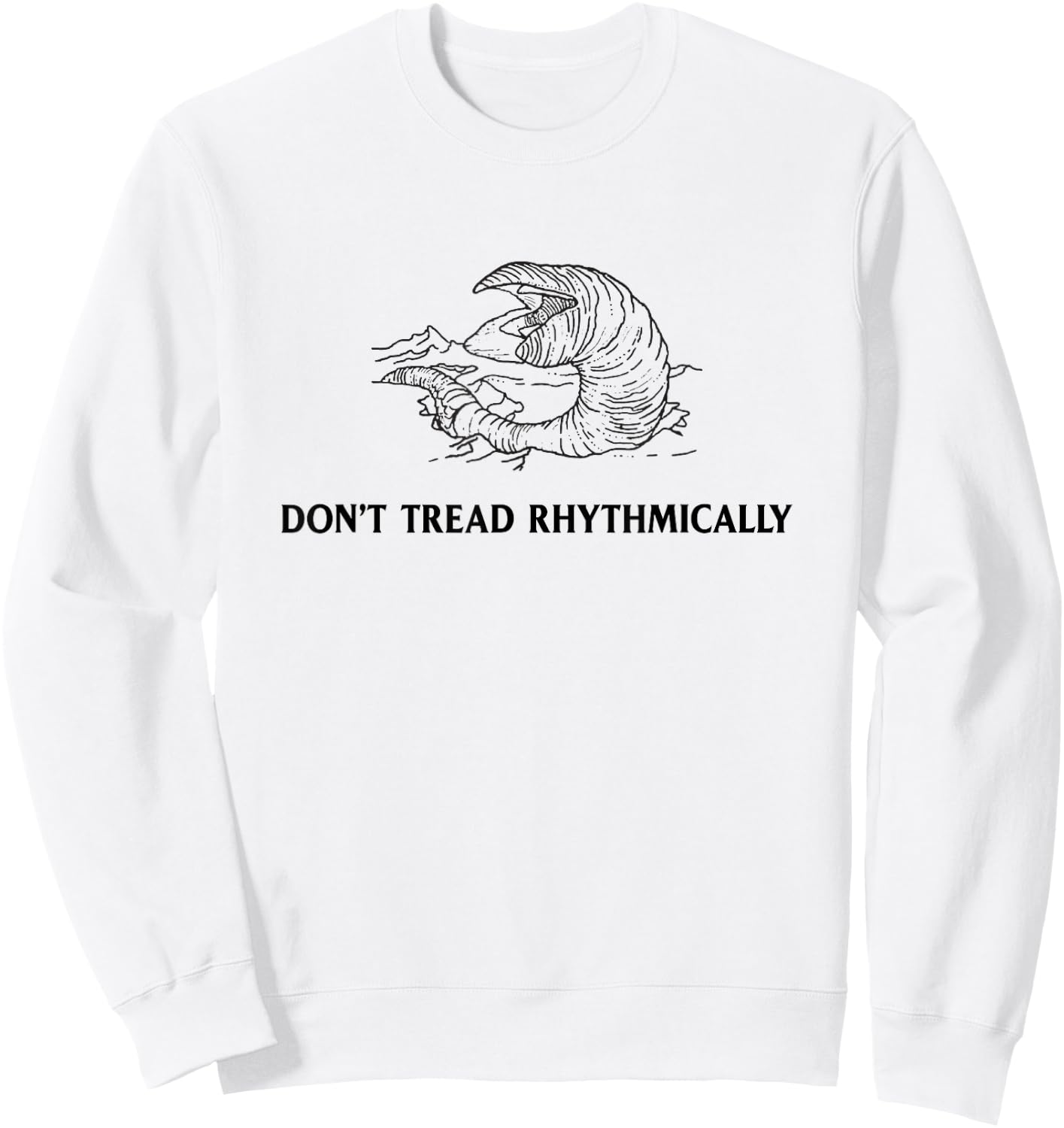 Don't Tread Rhythmically Funny Sweatshirt - Sweatshirt | White