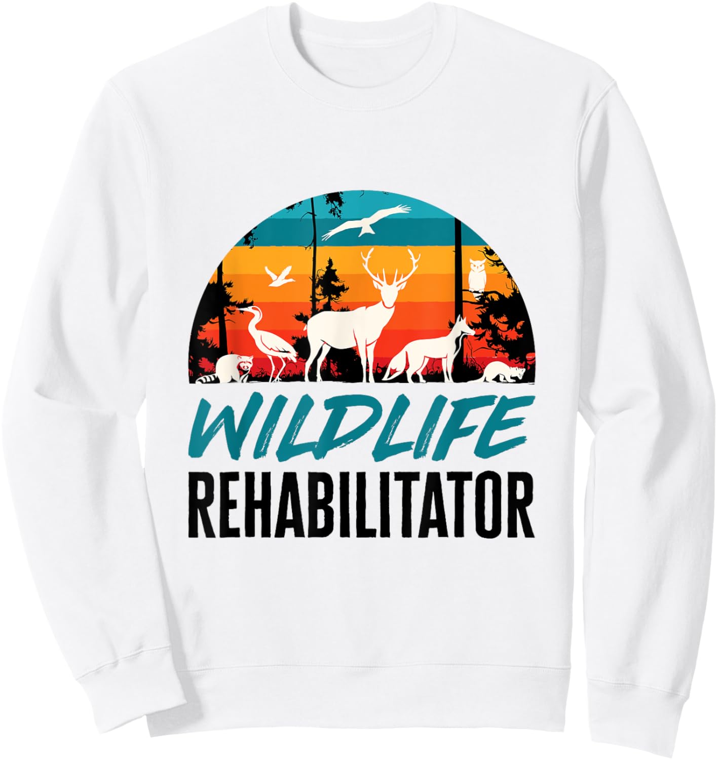 Wildlife Rehabilitator Animal Rehab Rehabilitation Rescue Sweatshirt - Sweatshirt | White