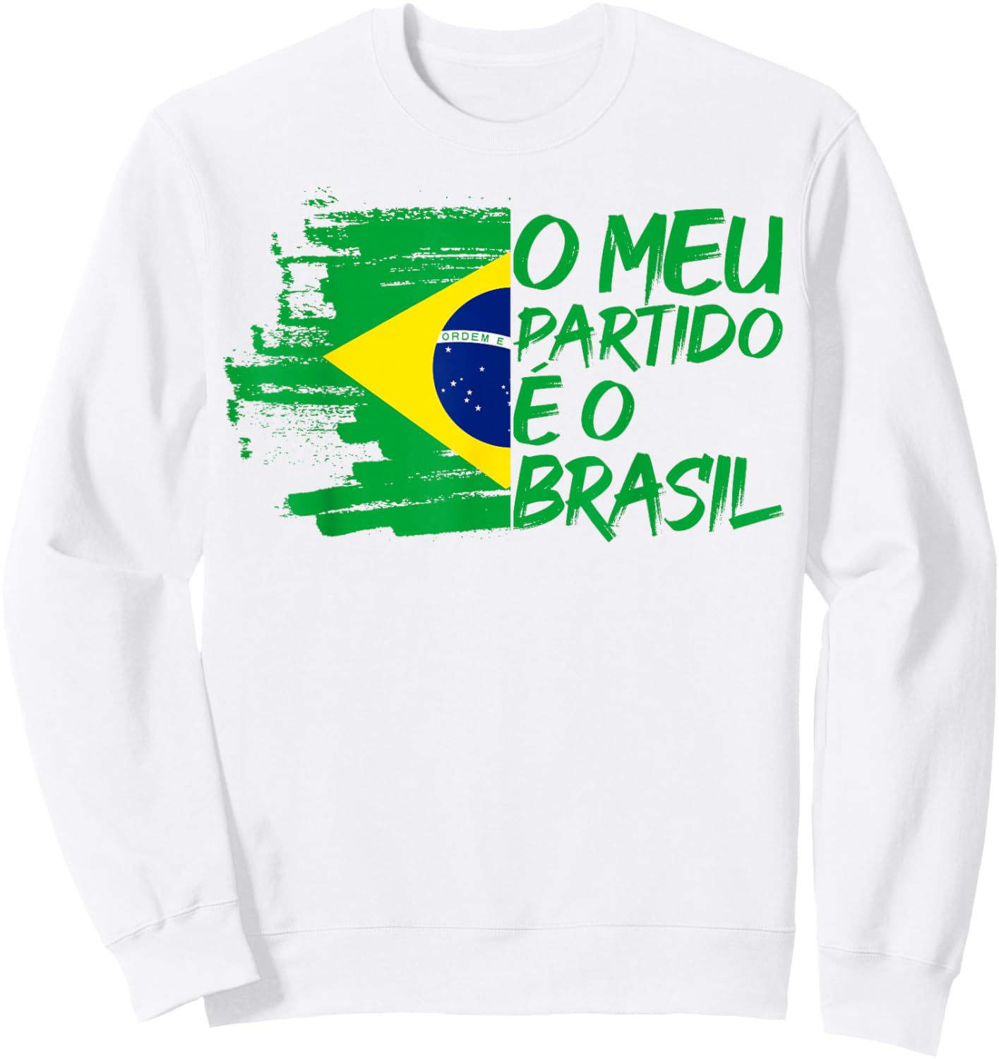Meu Partido E O Brasil Flag Jair Bolsonaro Presidente 2026 Sweatshirt - Sweatshirt | White