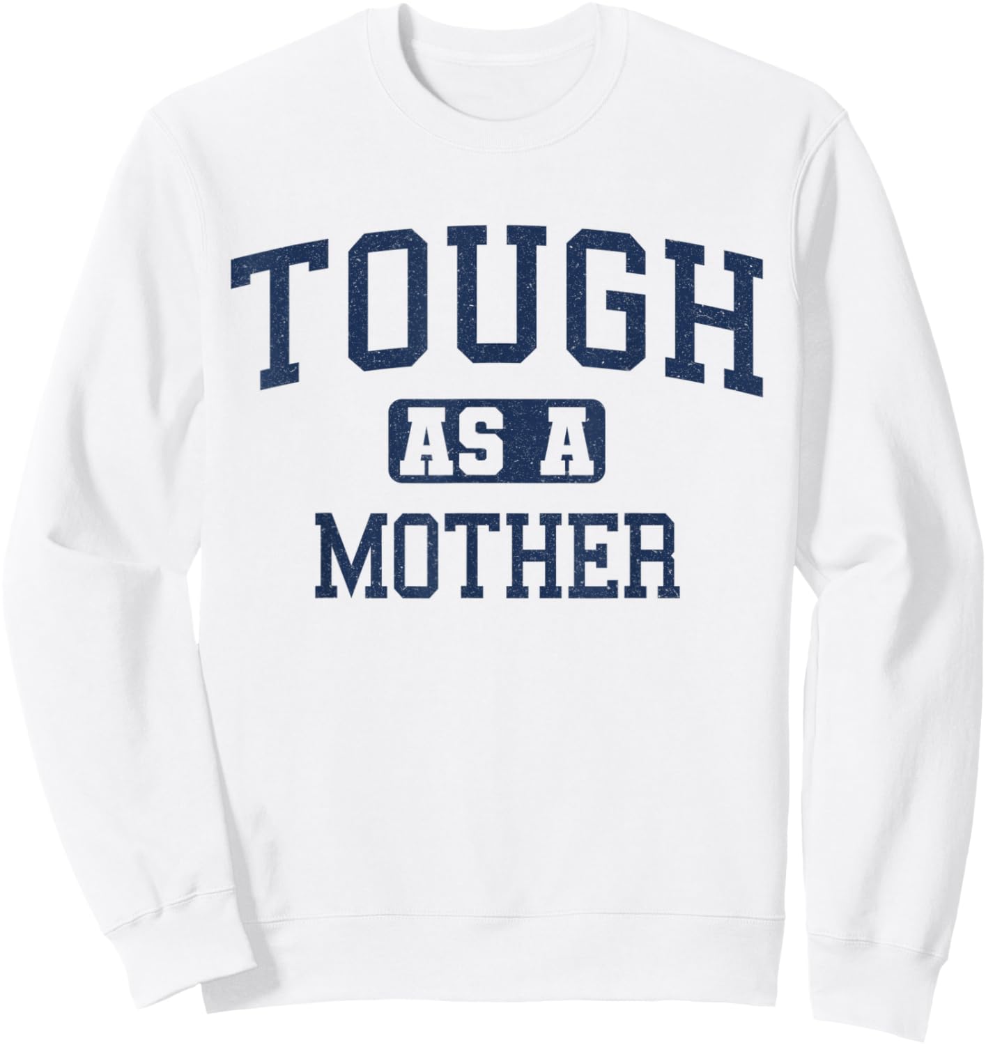 Tough as a Mother Cute Workout Weightlifting Fitness Sweatshirt - Sweatshirt | White