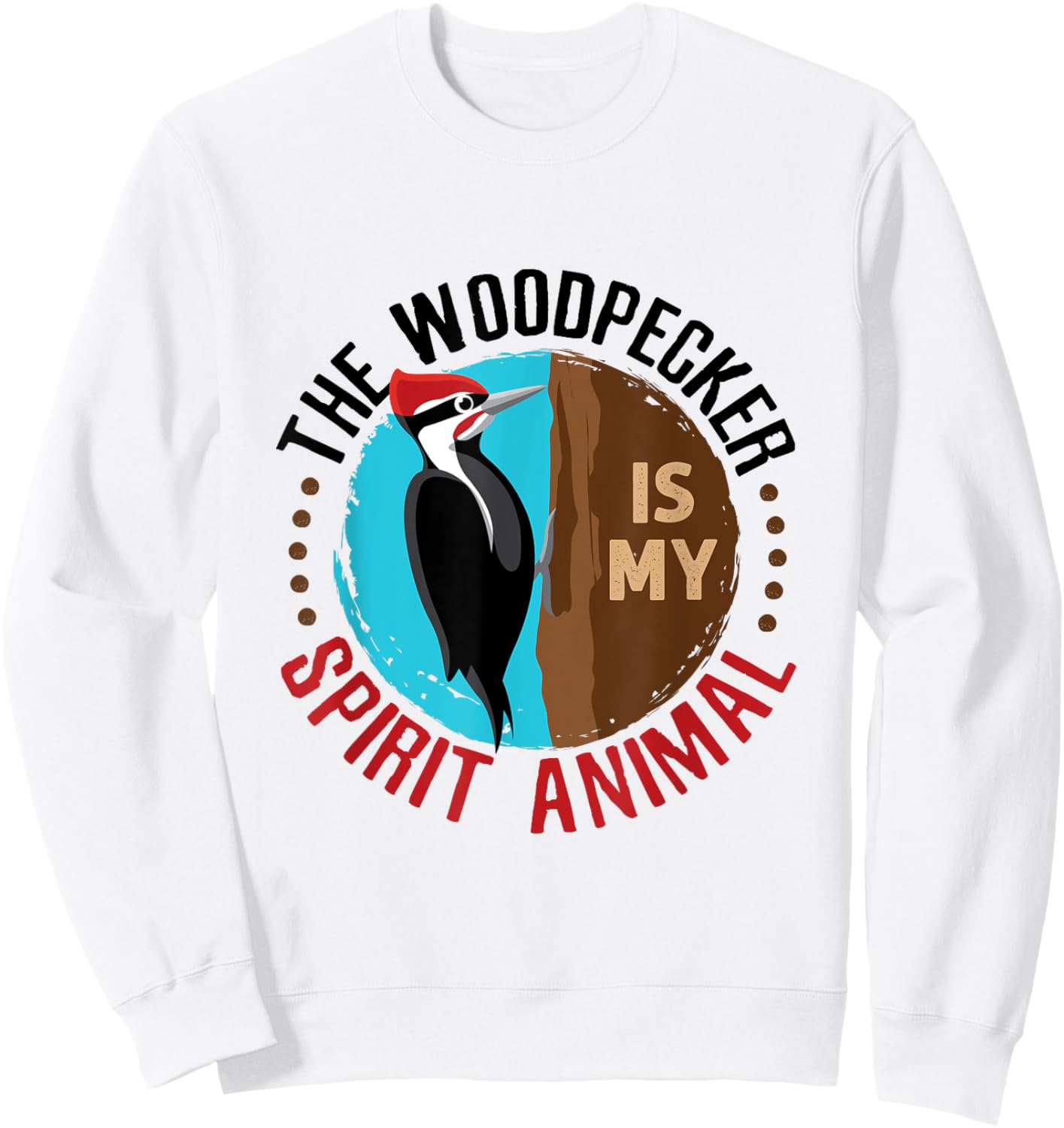 Woodpecker Is My Spirit Animal Bird Watcher Nerd Birder Sweatshirt - Sweatshirt | White