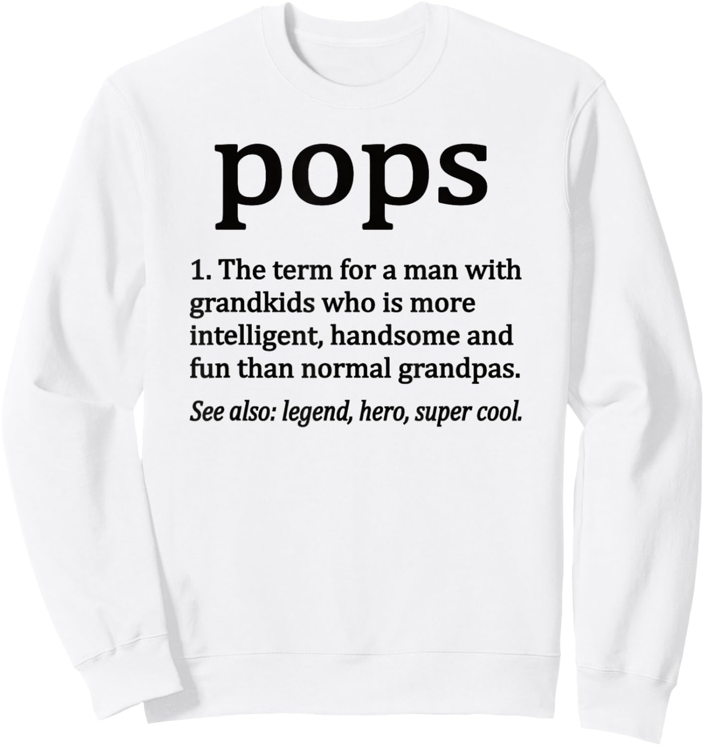 Pops Definition Funny Pops Grandpa Sweatshirt - Sweatshirt | White