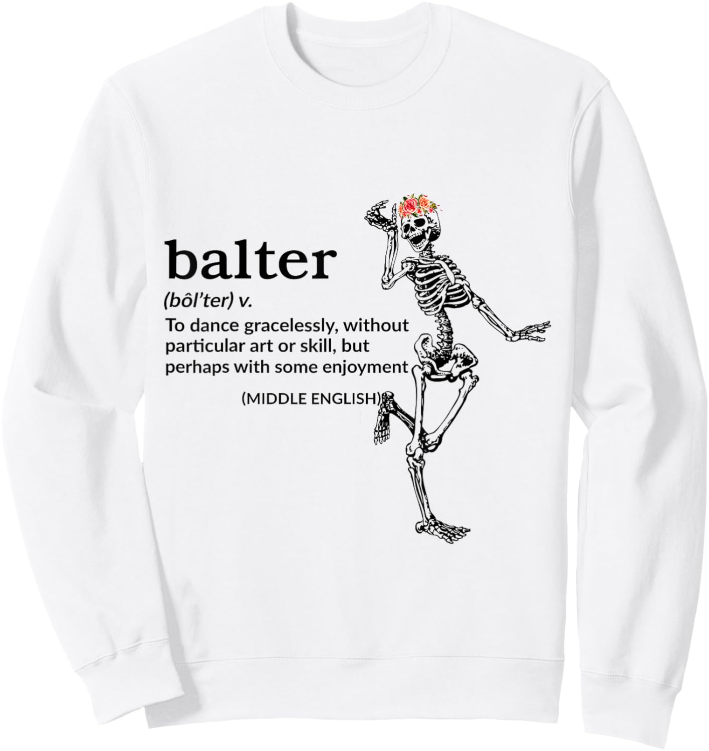 Balter Definition To Dance Gracelessly Without Art Or Skill Sweatshirt - Sweatshirt | White