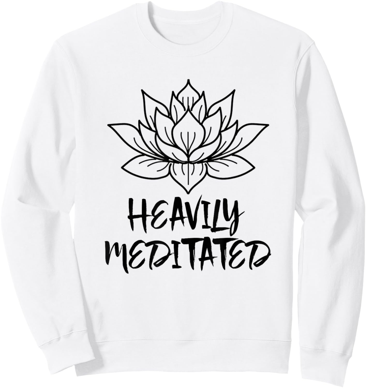 Heavily Meditated - Funny Yoga Sweatshirt - Sweatshirt | White