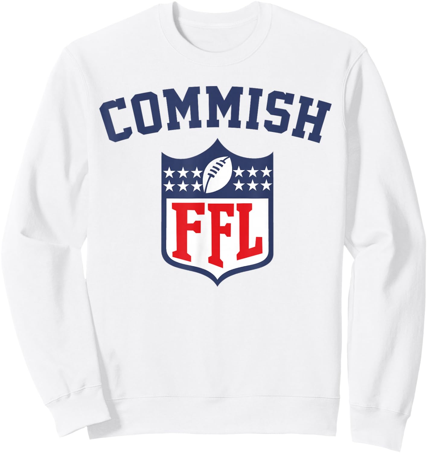 Commish Fantasy Football Commissioner Sweatshirt - Sweatshirt | White