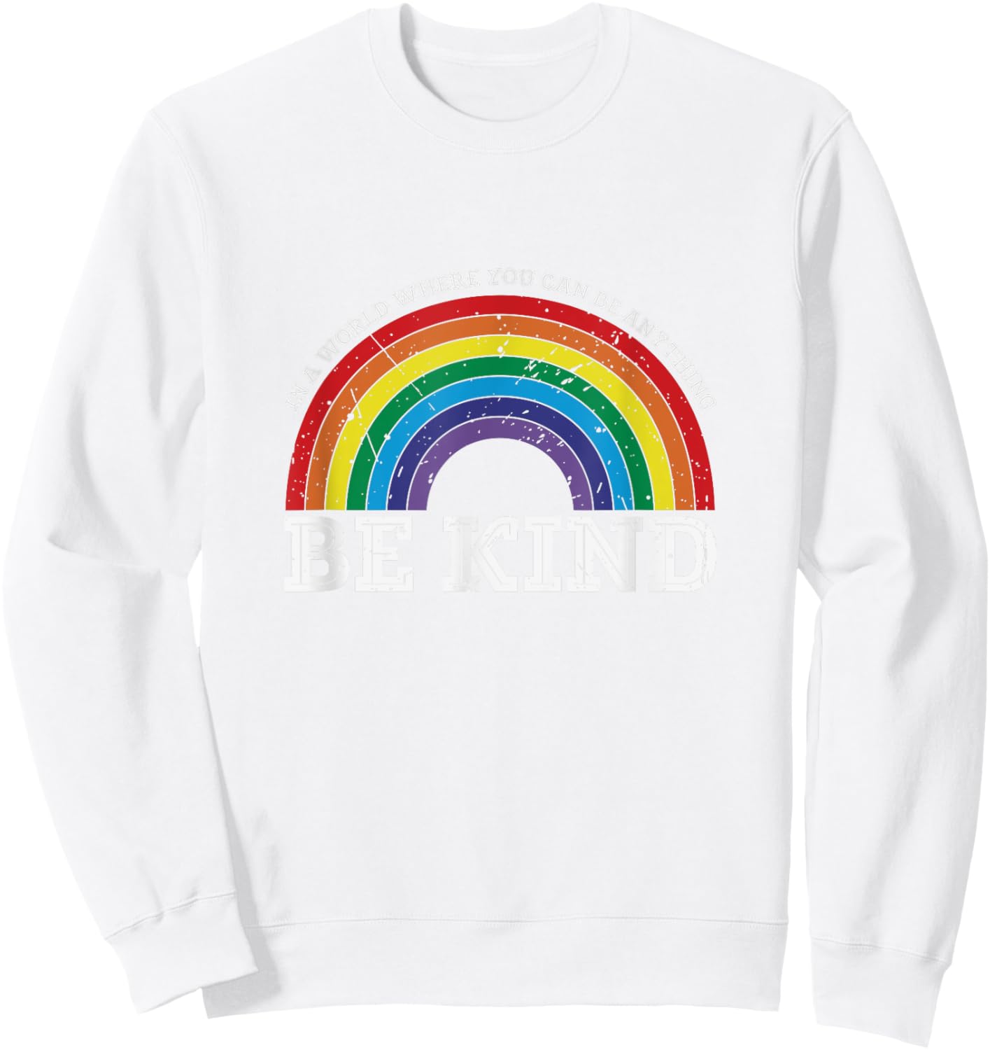 Pink Be Kind Rainbow , Antibullying Kindness day Pink Sweatshirt - Sweatshirt | White