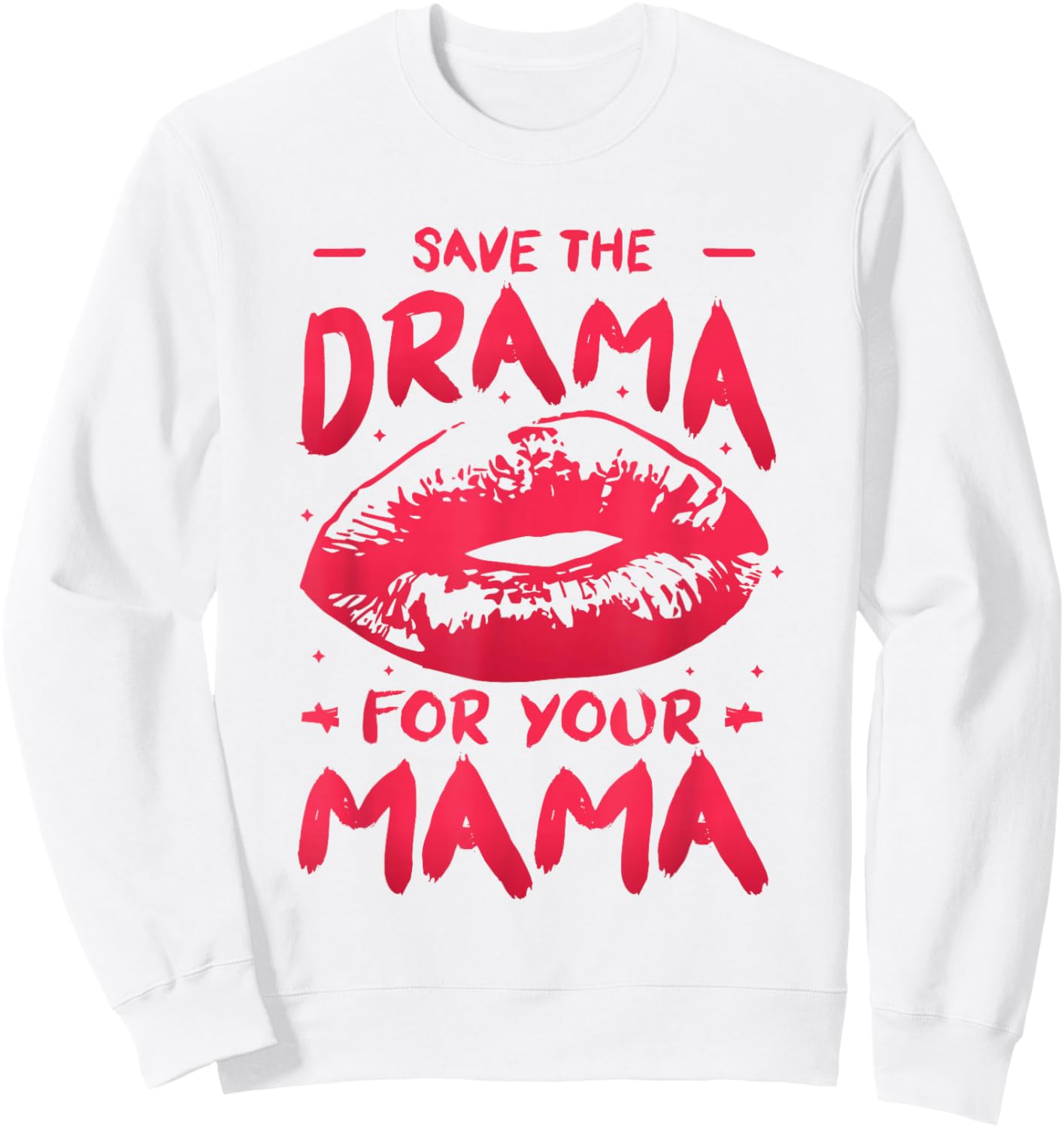Save The Drama For Your Mama Sweatshirt - Sweatshirt | White