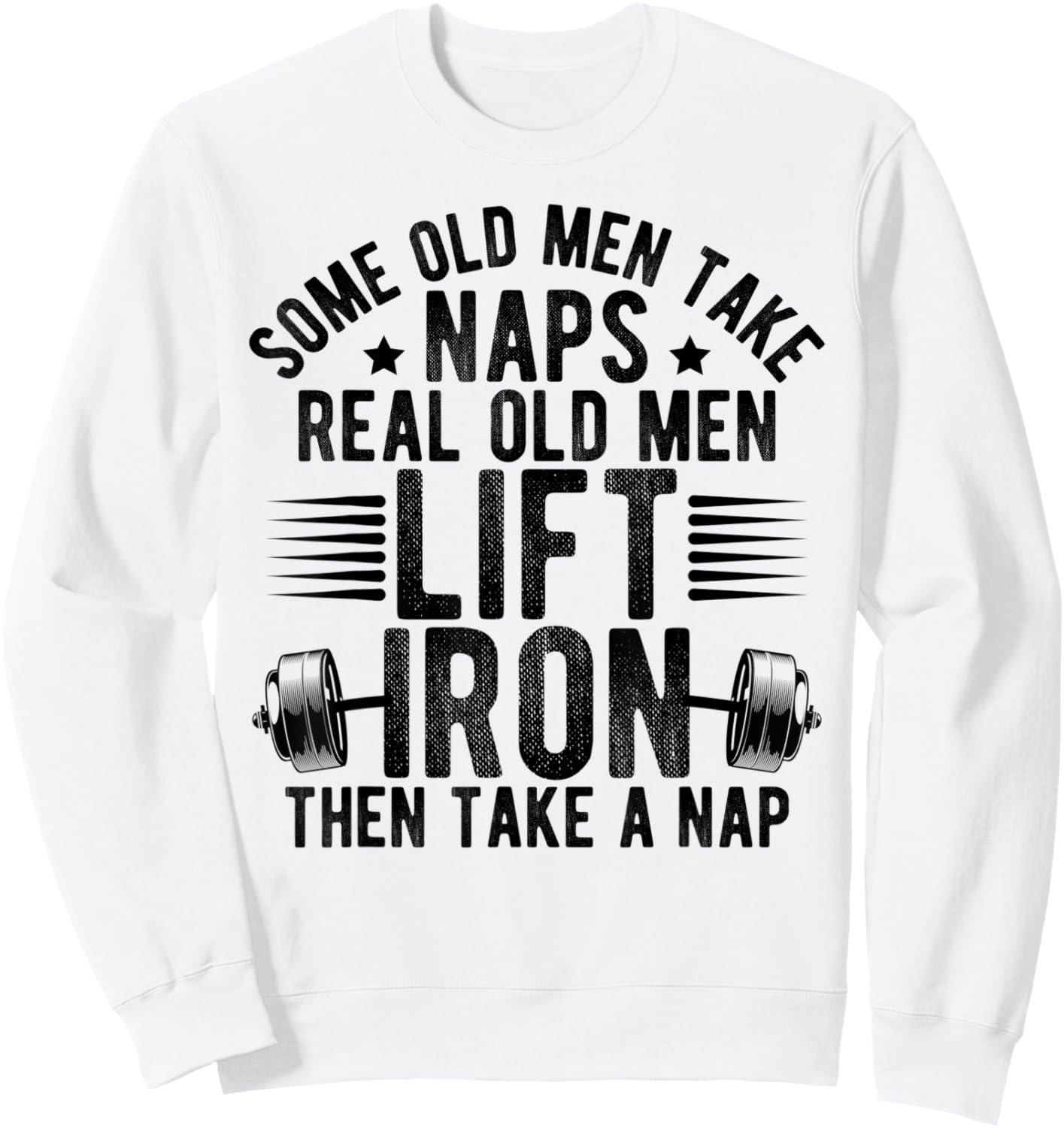 Old Men Gag Workout Gym Fitness Exercise Weightlifting Dad Sweatshirt - Sweatshirt | White