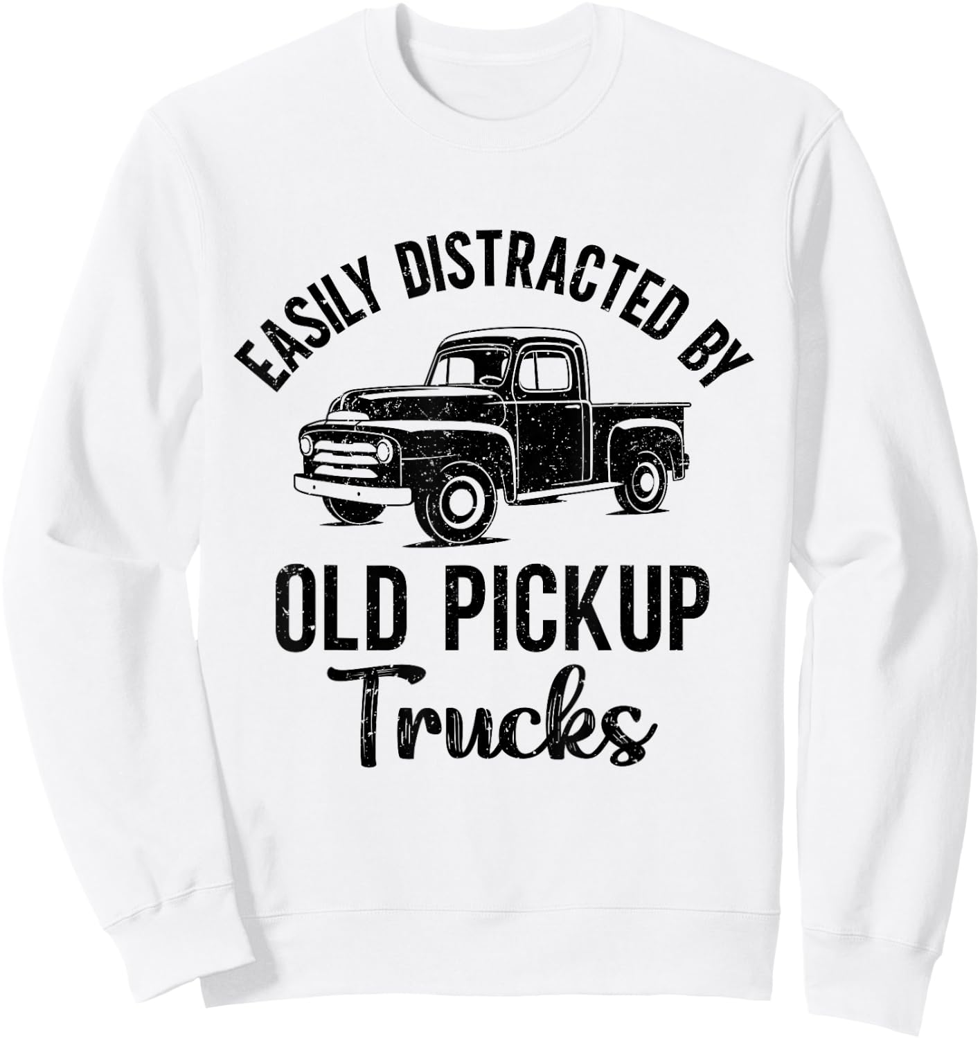 Easily Distracted By Old Pickup Trucks Sweatshirt - Sweatshirt | White