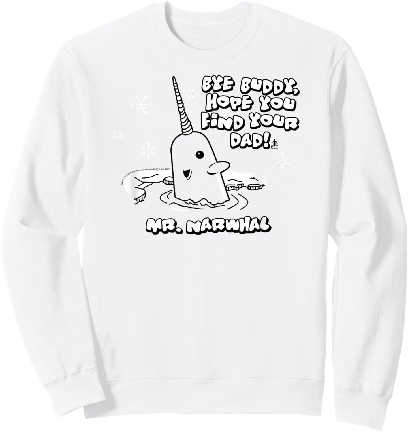 Elf Mr. Narwhal Bye Buddy Funny Christmas Sweatshirt - Sweatshirt | White