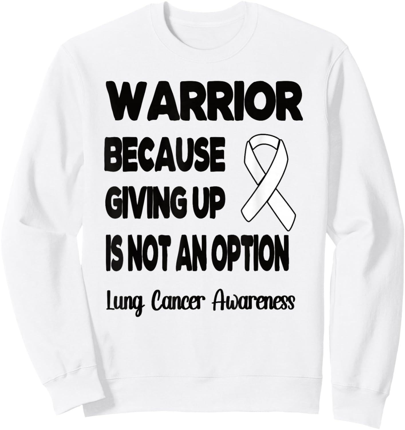 Lung Cancer Warrior White Ribbon Lung Cancer Fighter Sweatshirt - Sweatshirt | White