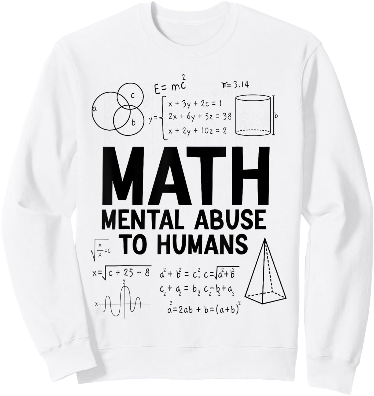 Funny Math Shirts Women Math Mental Abuse To Humans Sweatshirt - Sweatshirt | White