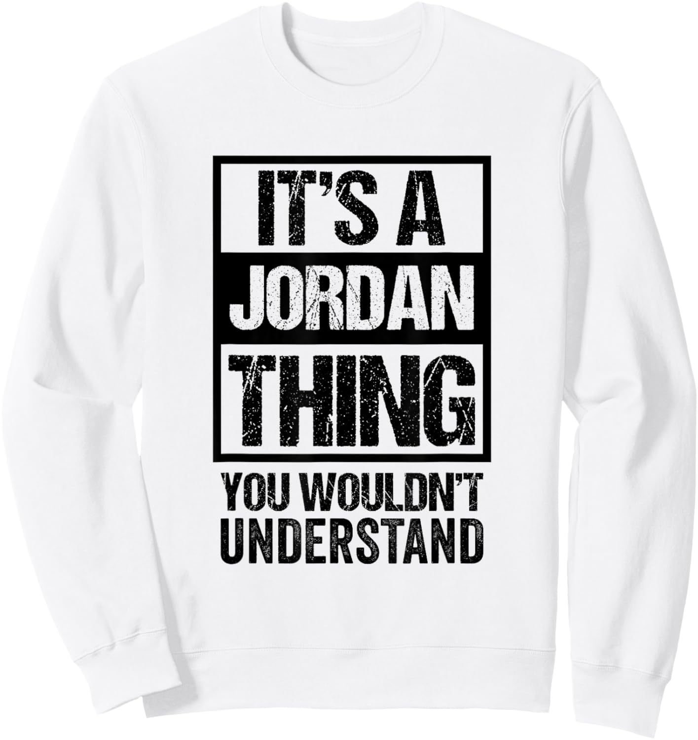 Fun Black Version It's A Jordan Thing Family Name Group Pic Sweatshirt - Sweatshirt | White
