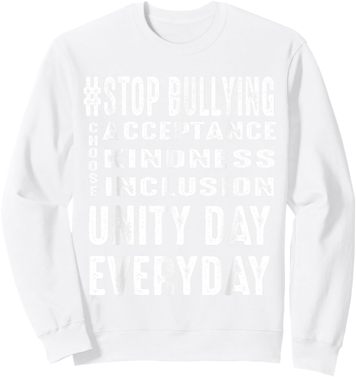 Unity Day Everyday Stop Bullying prevention We Wear Orange Sweatshirt - Sweatshirt | White