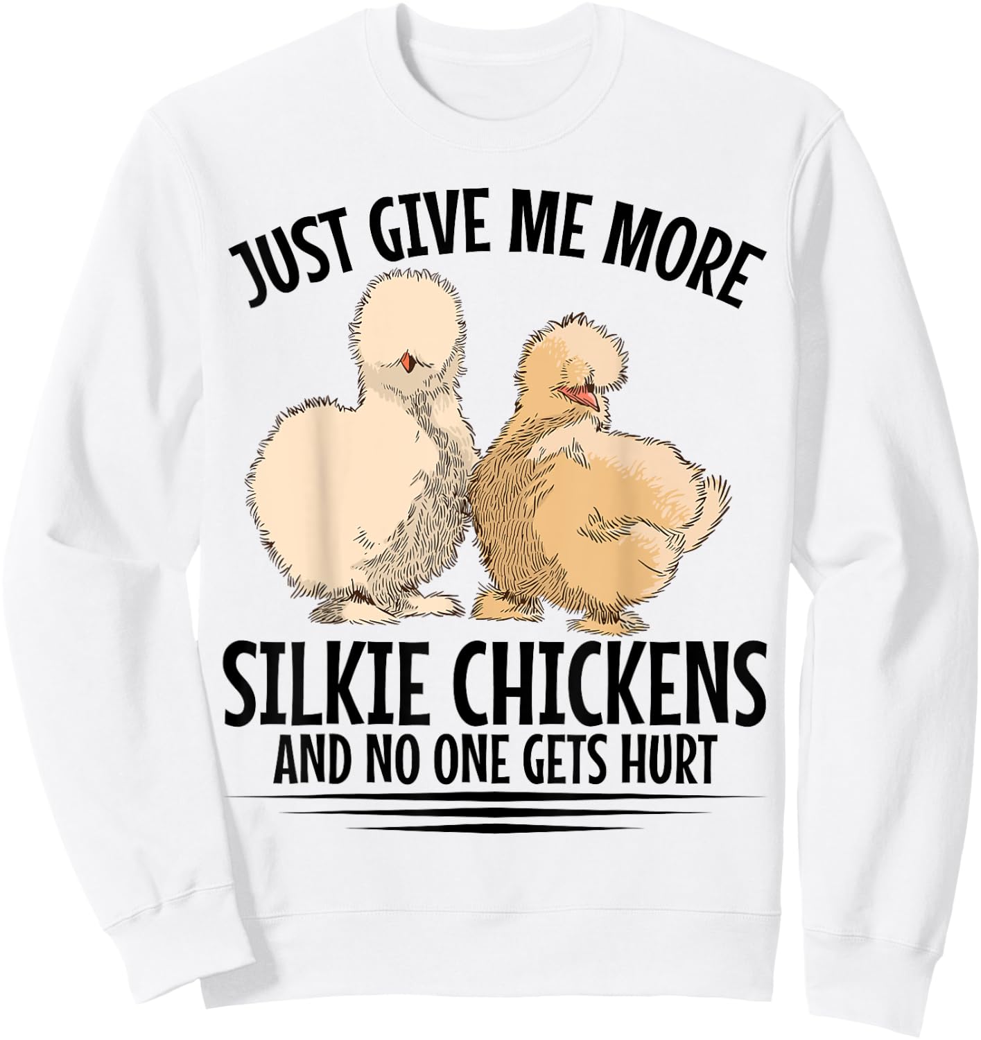 Silkie Chicken Toys Silkie Chicken Food Silkie Owner Sweatshirt - Sweatshirt | White