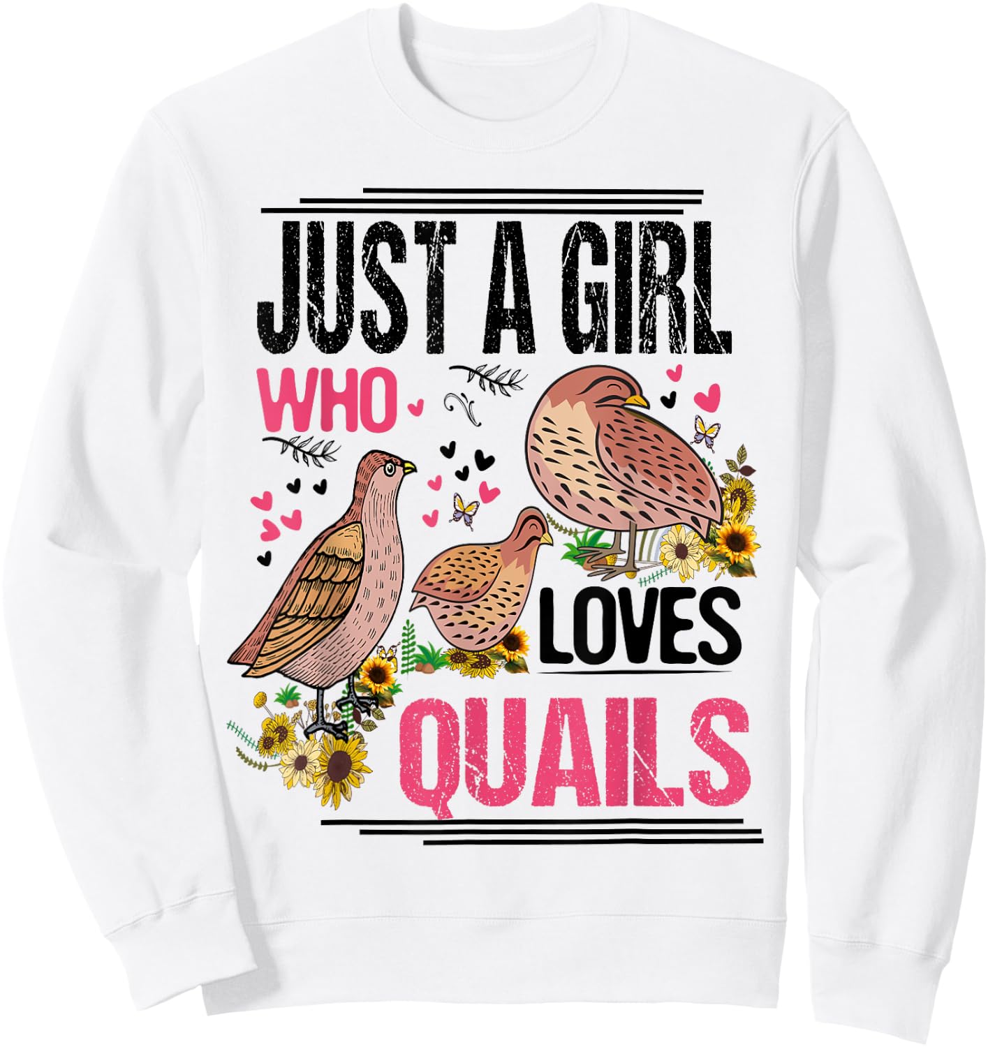 Just A Girl Who Loves Quails Funny Quails Lovers Floral Bird Sweatshirt - Sweatshirt | White