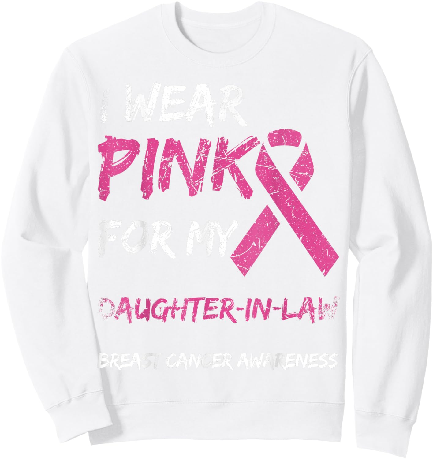 I Wear Pink For My Daughter-In-Law Breast Cancer Awareness Sweatshirt - Sweatshirt | White