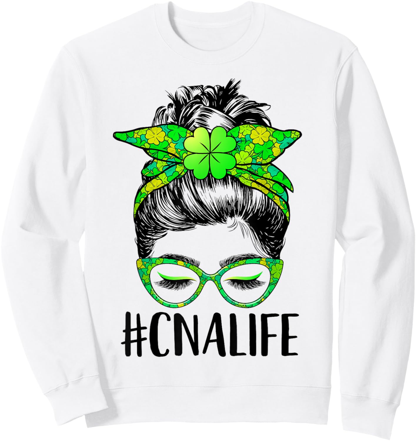 CNA Life Messy Bun Nurse Shamrock St Patricks Day Sweatshirt - Sweatshirt | White