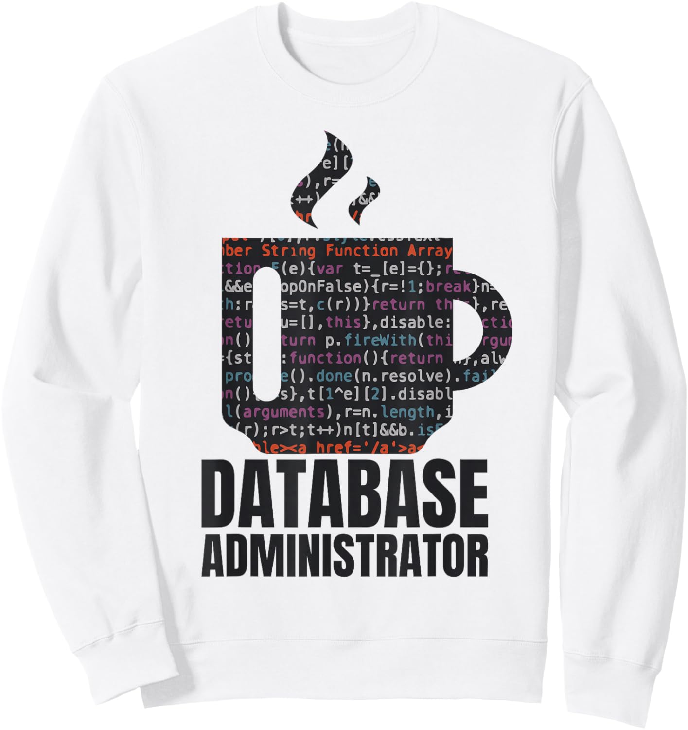 Database Data SQL Programmer Administration Sweatshirt - Sweatshirt | White