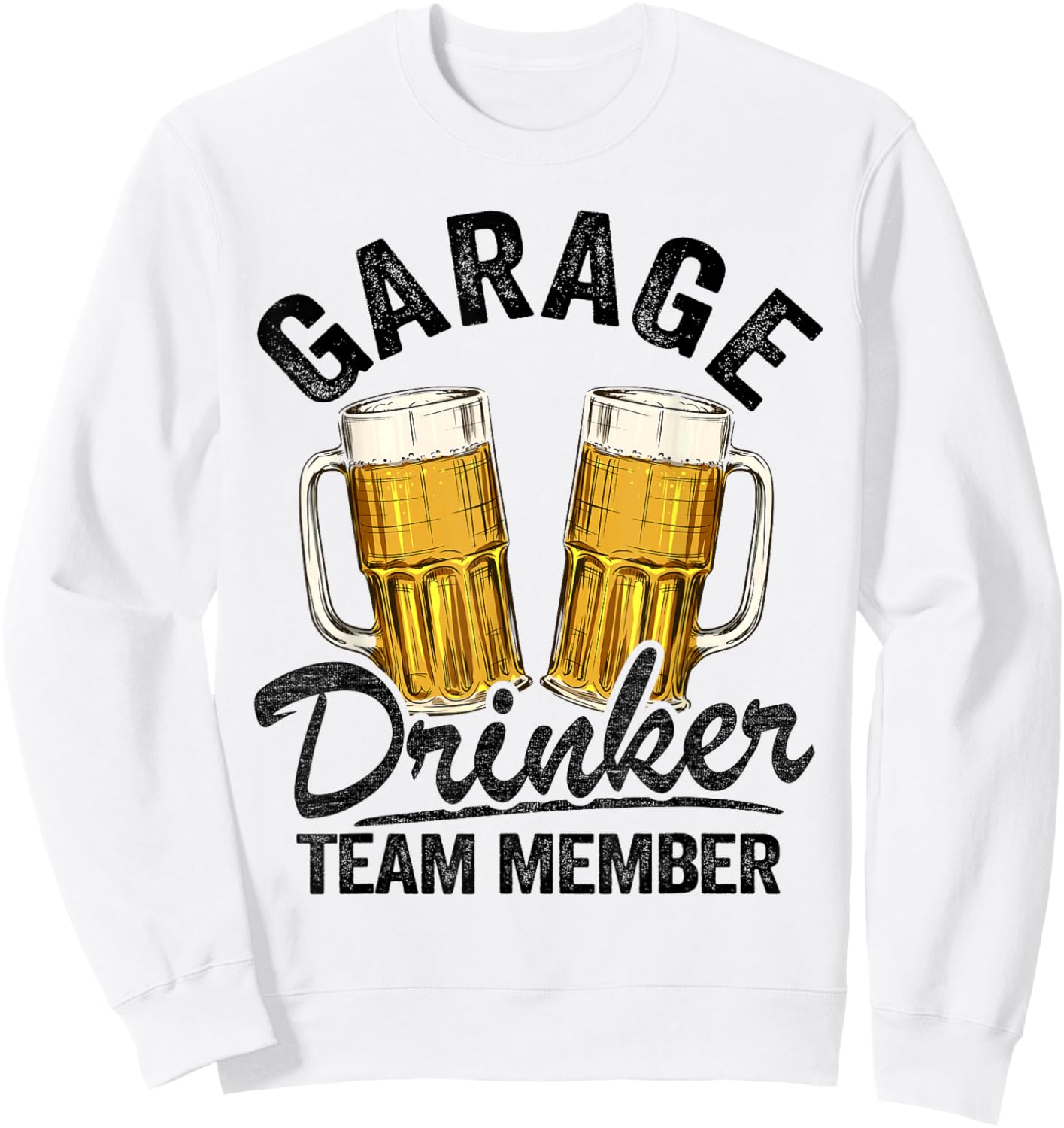Garage Drinker Team Member Day Drinking Dad Beer Garage Sweatshirt - Sweatshirt | White