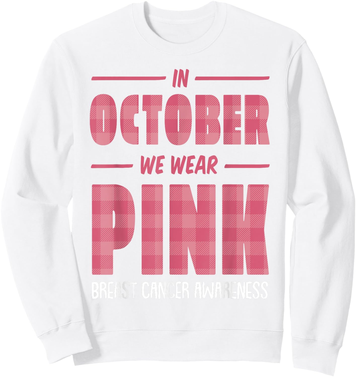 In October We Wear Pink Breast Cancer Awareness Pink Ribbon Sweatshirt - Sweatshirt | White
