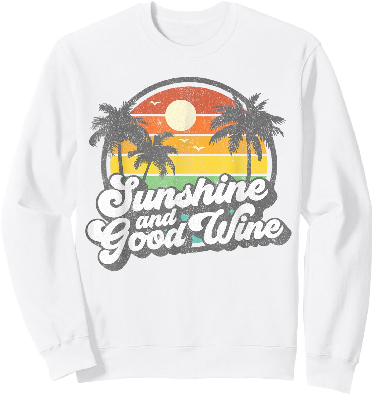 Sunshine And Good Wine Beach Retro 70s Vintage Vacation Gift Sweatshirt - Sweatshirt | White