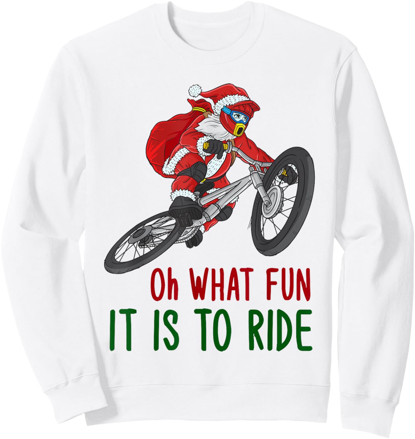 Oh What Fun It Is To Ride Mountain Bike Santa MTB Christmas Sweatshirt - Sweatshirt | White