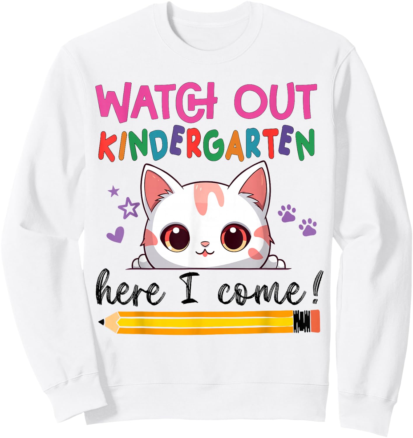 Watch Out Kindergarten Here I Come Girls Back To School Sweatshirt - Sweatshirt | White