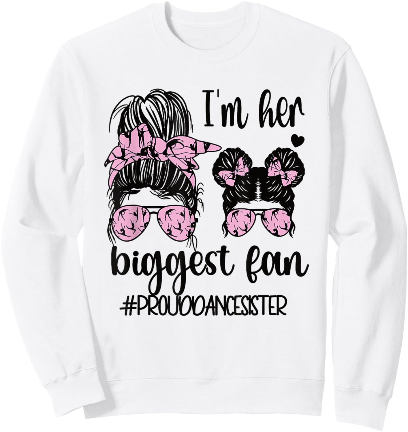 Her Biggest Fan Dance Sister Of A Dancer Dancing Sis Sweatshirt - Sweatshirt | White