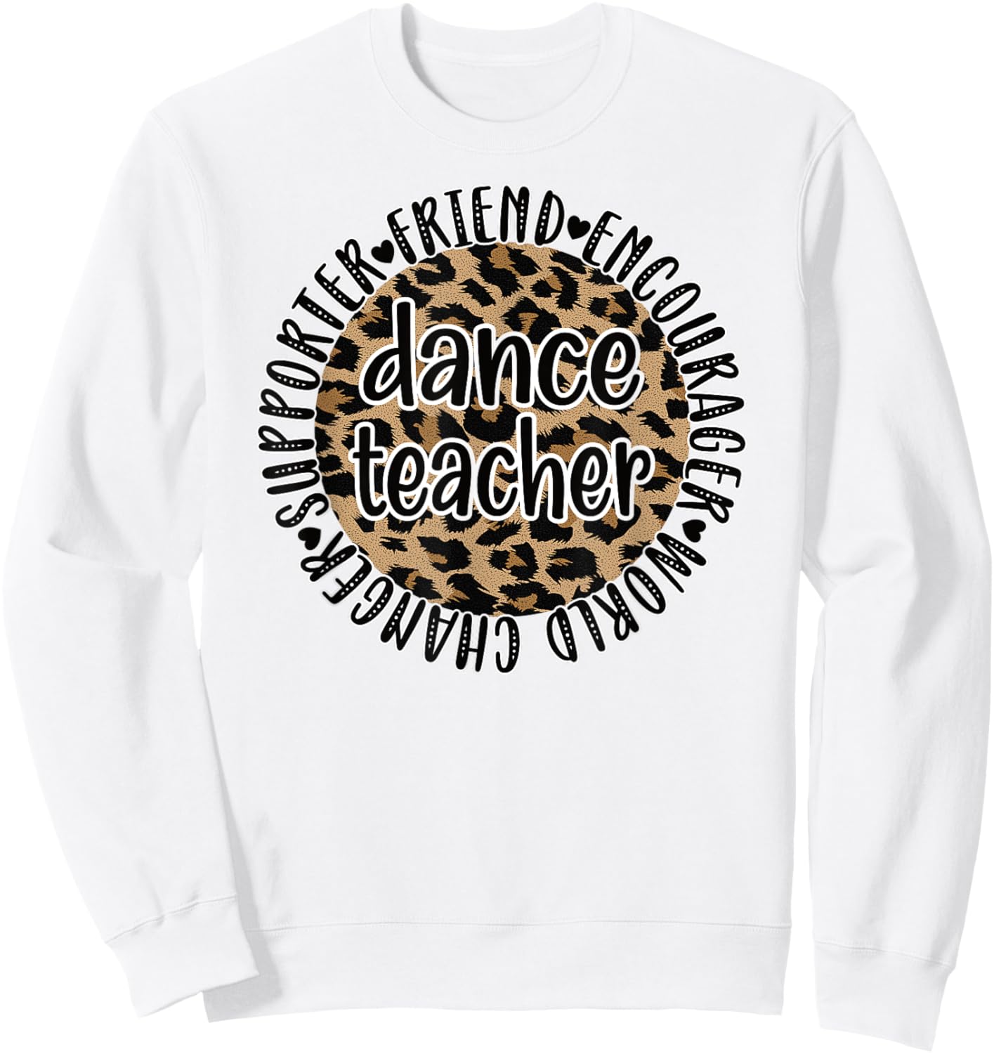 Dance Teacher Appreciation Dance Instructor Dancing Teacher Men Women Sweatshirt - Sweatshirt | White