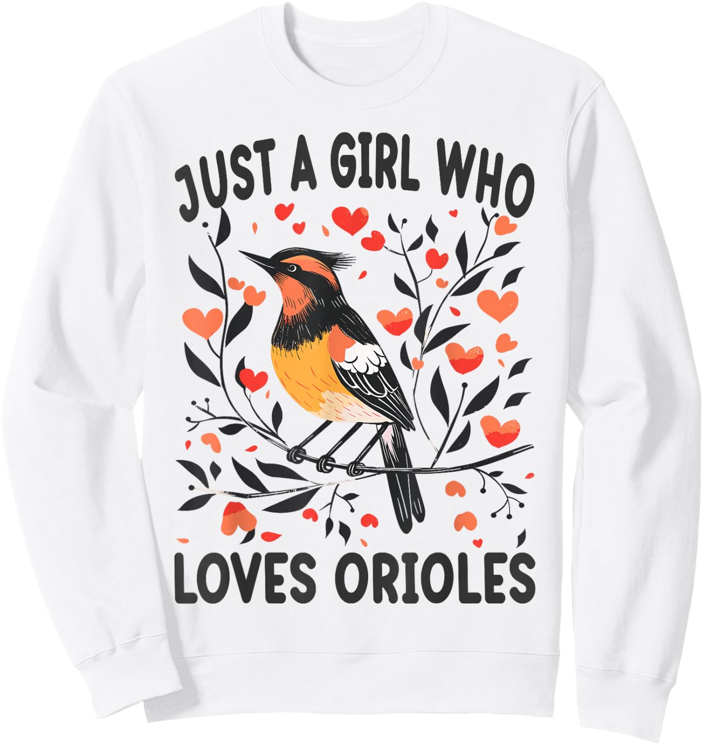 Funny Orioles Lovers Gift Just A Girl Who Loves Orioles Sweatshirt - Sweatshirt | White