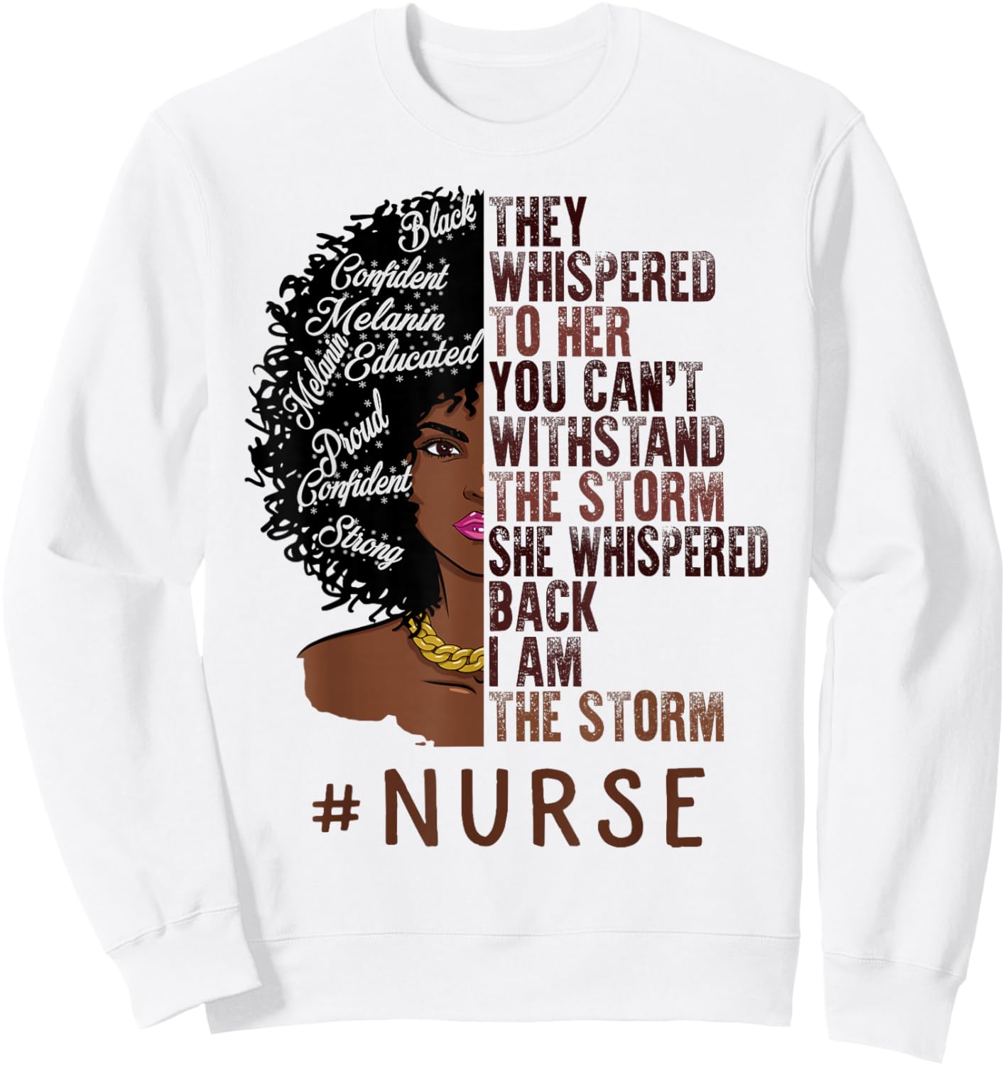 I Am The Storm Nurse apparel African American Women Sweatshirt - Sweatshirt | White