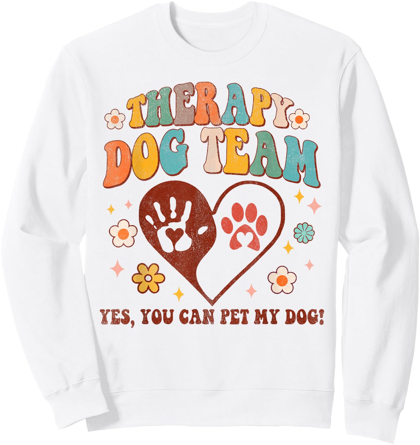 Therapy Dog Team Pet Dog Animal Assisted Therapy Groovy Women Sweatshirt - Sweatshirt | White