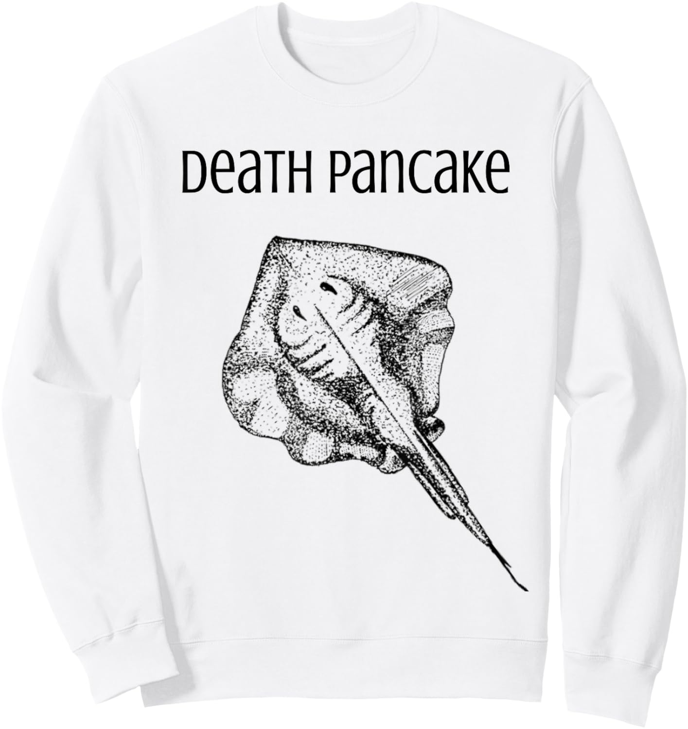Funny Stingray Death Pancake Dumb Animal Name Stupid Joke Sweatshirt - Sweatshirt | White
