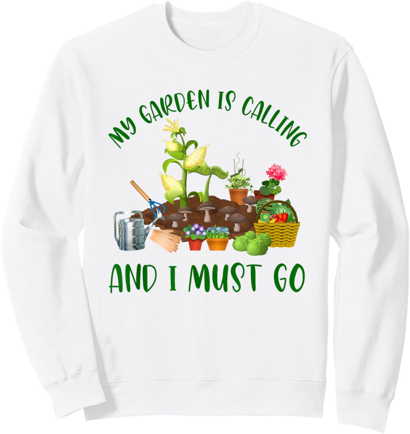 My Garden Is Calling And I Must Go Funny Gardener Gardening Sweatshirt - Sweatshirt | White