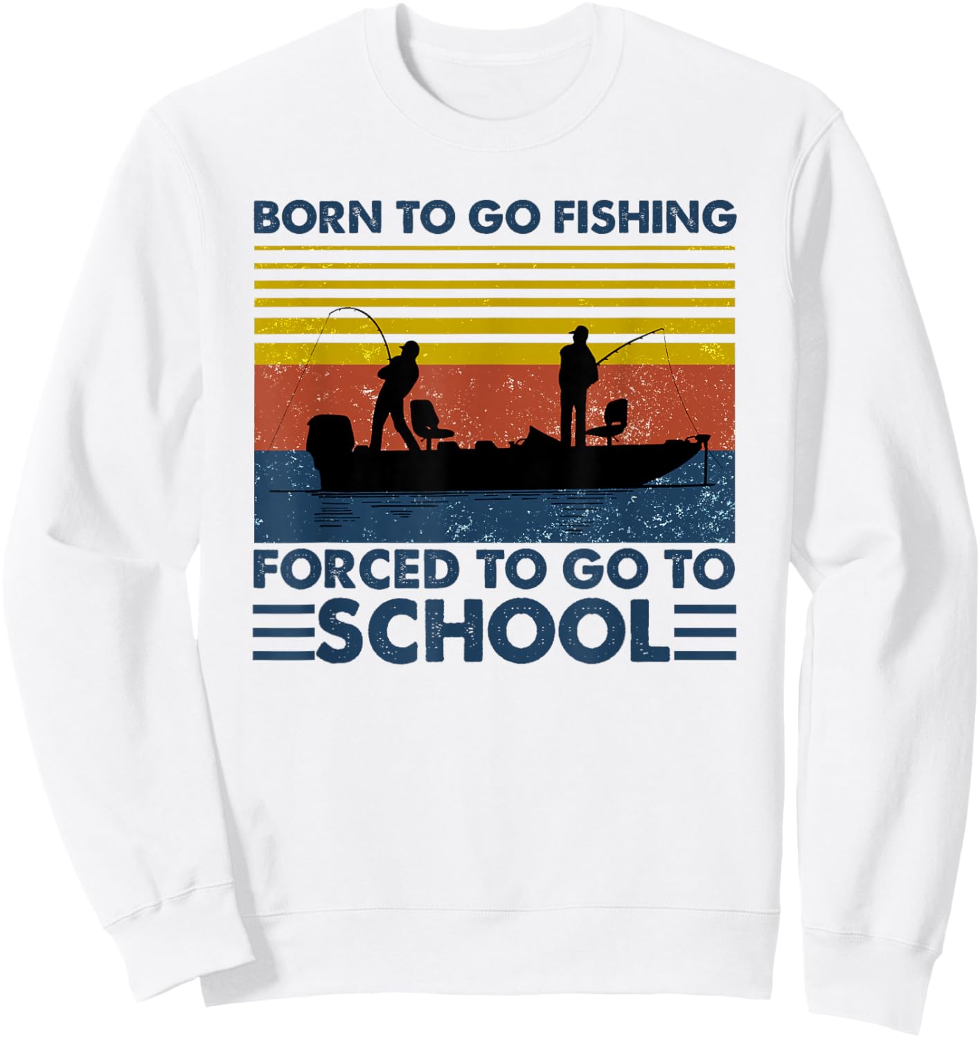 Kids Fishing Shirt Born to Go Fishing Forced to Go to School Sweatshirt - Sweatshirt | White