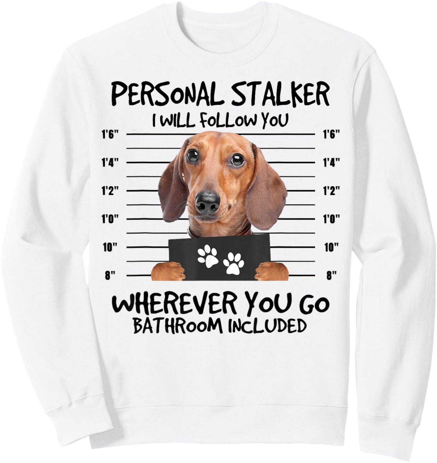 Funny Personal Stalker Dachshund Dog Lover Women Kids Sweatshirt - Sweatshirt | White