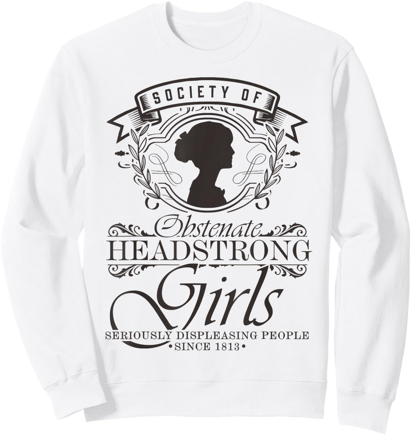 Jane Austen Quote Bookworm Novelist Reading Sweatshirt - Sweatshirt | White