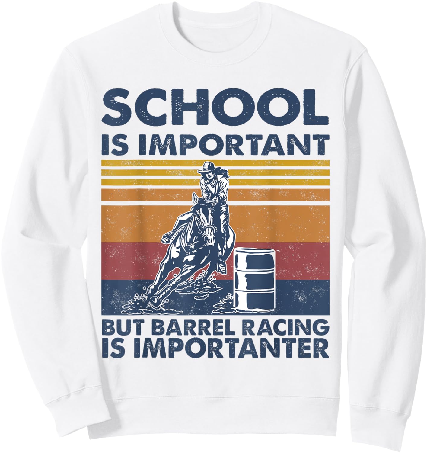 School Is Important But Barrel Racing Is Importanter Rodeo Sweatshirt - Sweatshirt | White