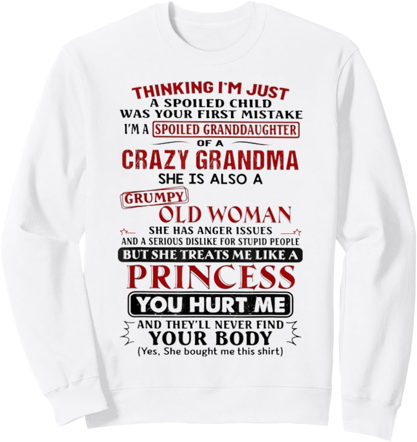 Thinking i'm just a spoiled child was your first mistake Sweatshirt - Sweatshirt | White