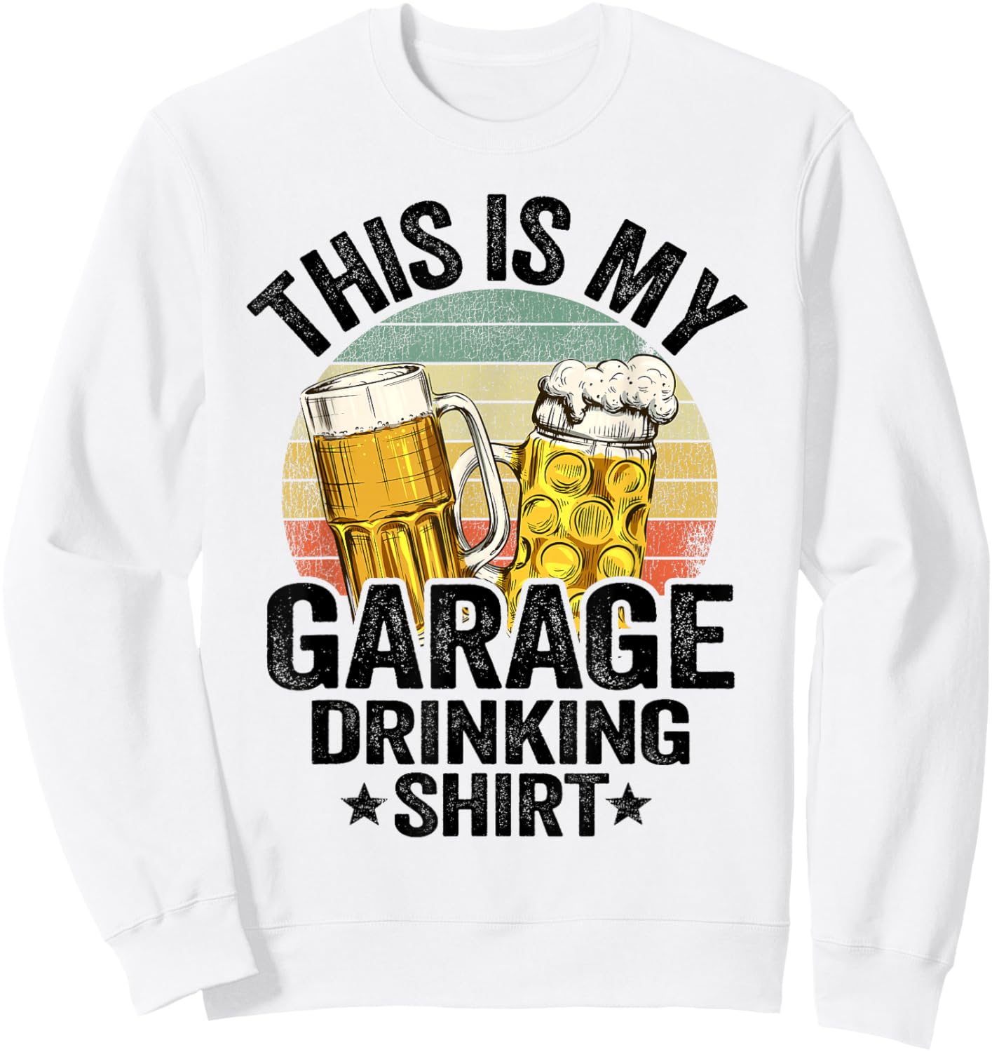 Garage Drinker Dad Vintage Beer This Is My Garage Drinking Sweatshirt - Sweatshirt | White
