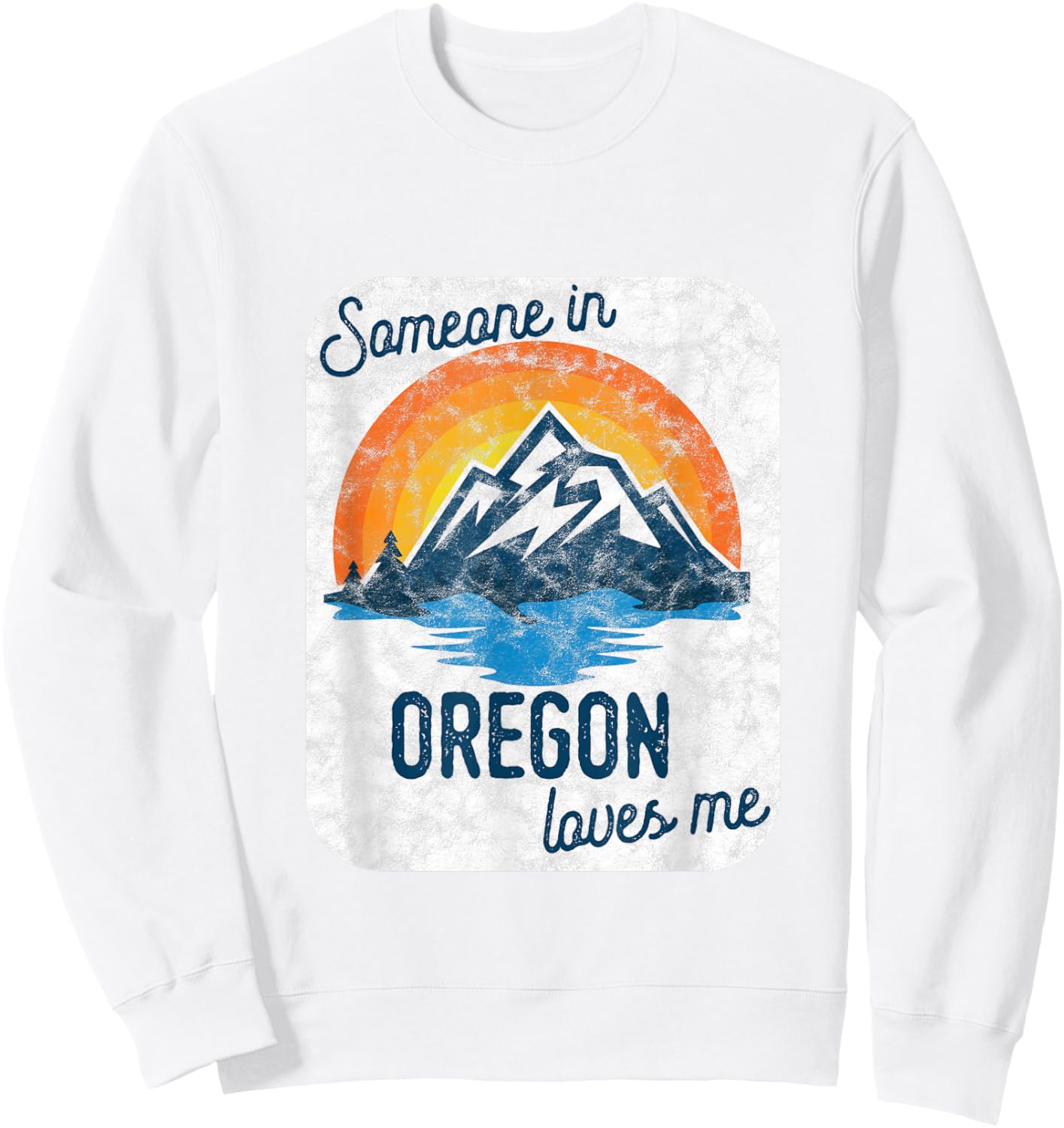 Someone In Oregon Loves Me Sweatshirt - Sweatshirt | White
