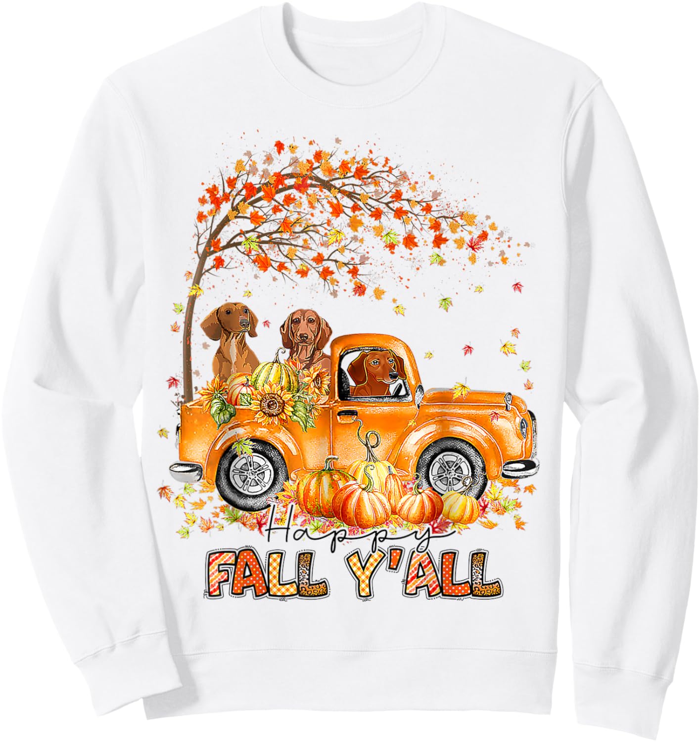 Happy Fall Y'all Dachshund Riding Truck Pumpkin Autumn Fall Sweatshirt - Sweatshirt | White