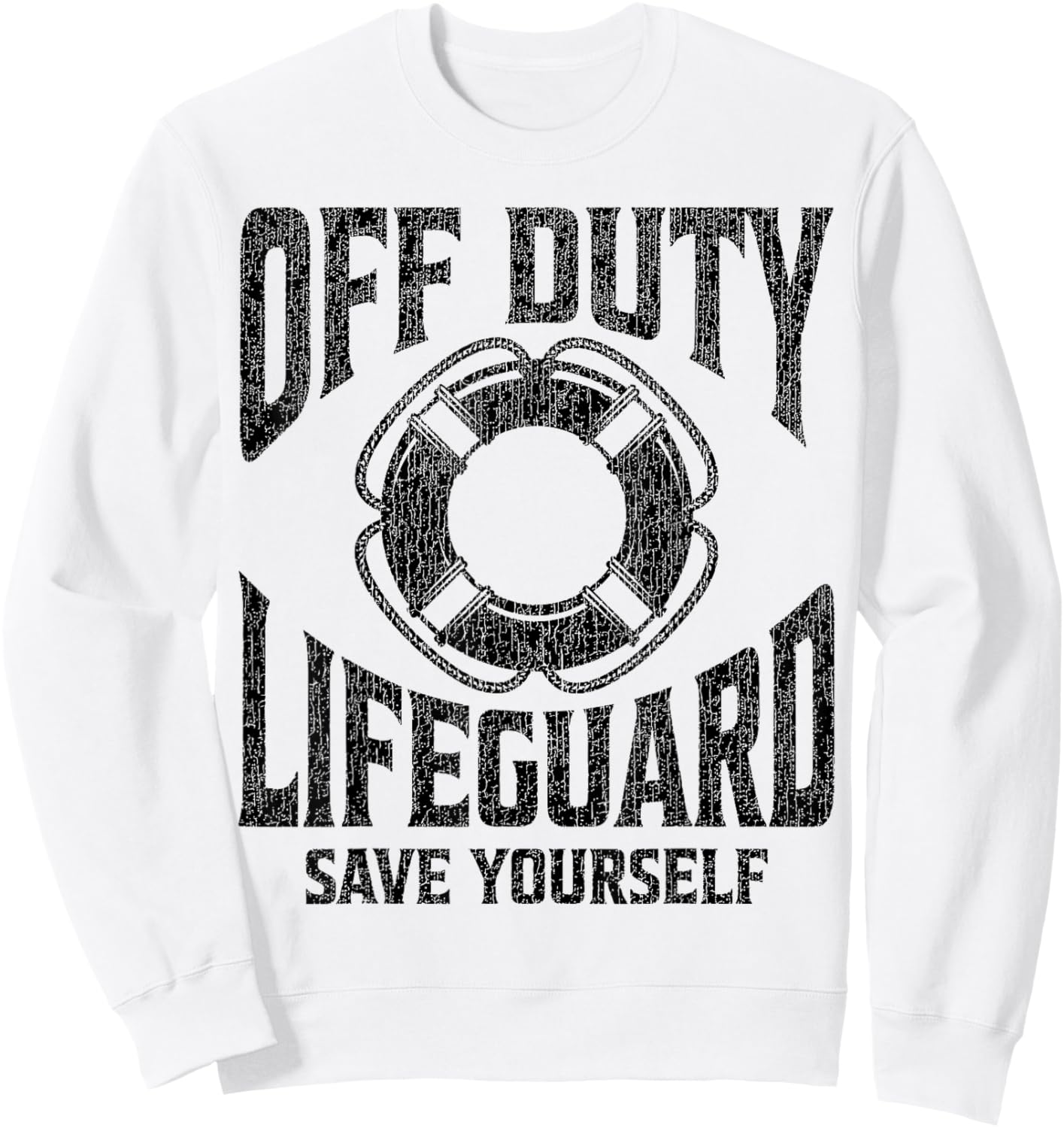 Off Duty Lifeguard Save Yourself, Lifeguard & Women Sweatshirt - Sweatshirt | White