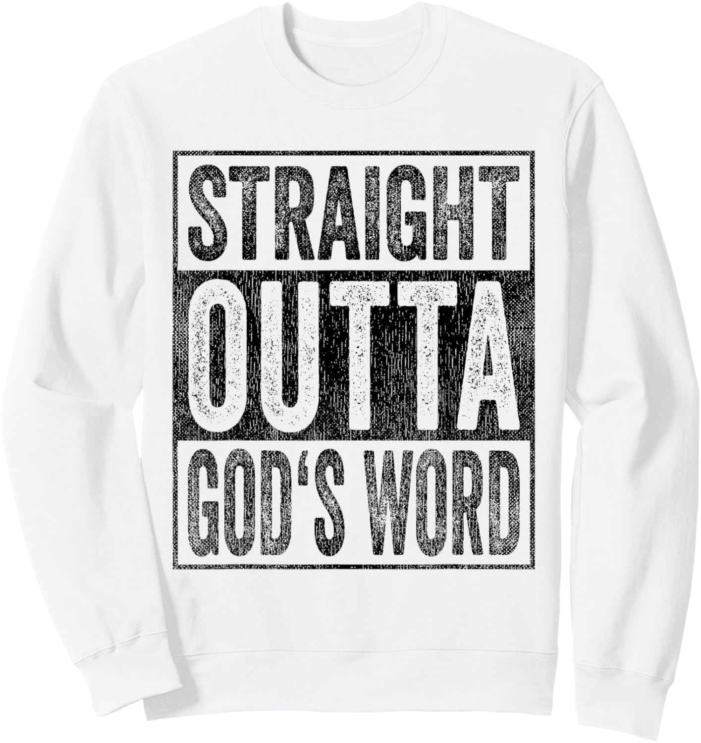 Straight Outta God's Word Sweatshirt - Sweatshirt | White