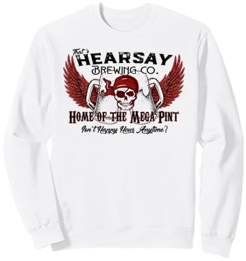 That's Hearsay Brewing Co Home Of The Mega Pint Funny Skull Sweatshirt - Sweatshirt | White