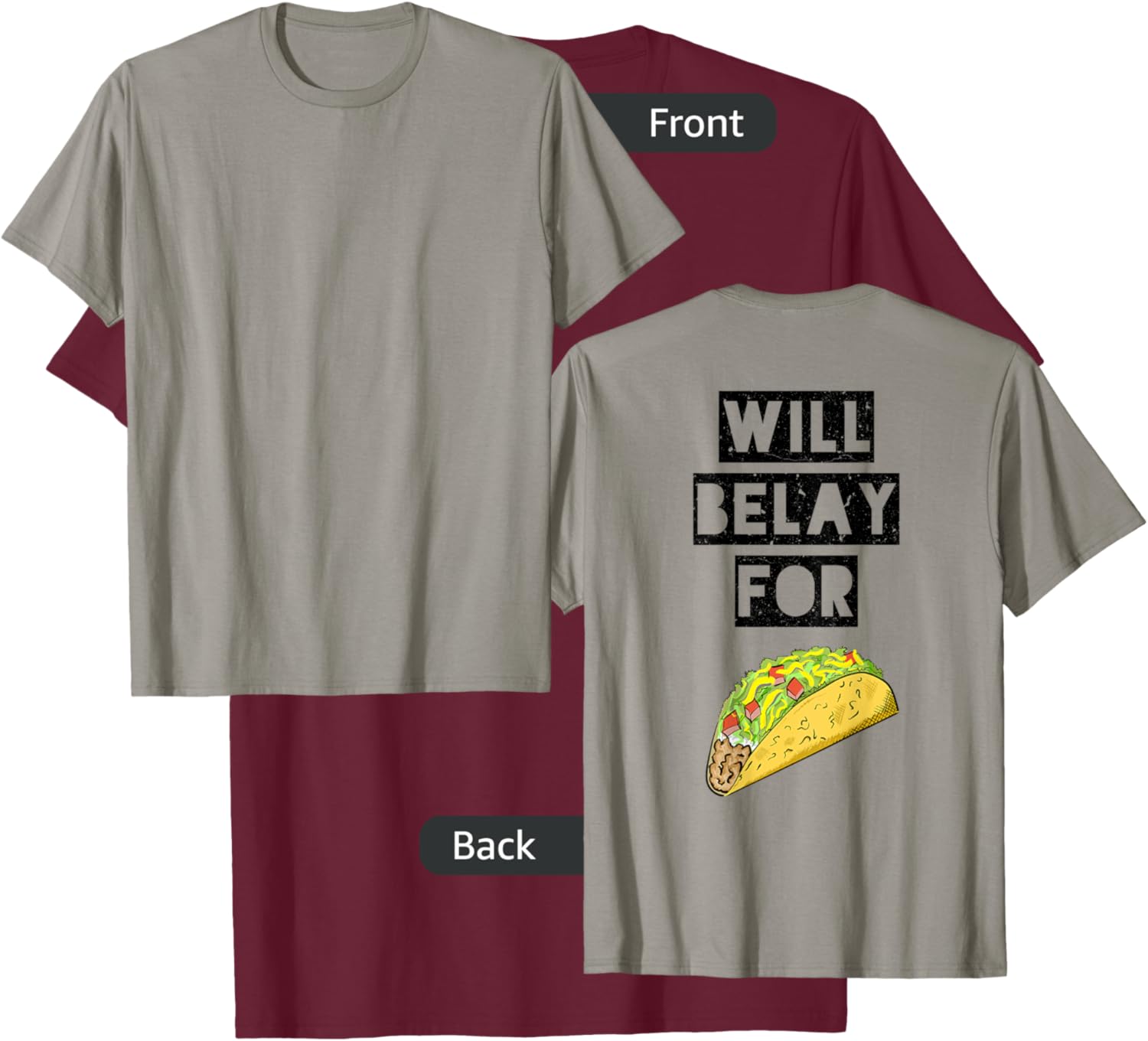 Will belay for tacos funny climbing quote T-Shirt - T-Shirt | Maroon